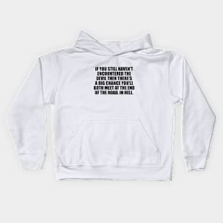 If you still haven’t encountered the devil Kids Hoodie